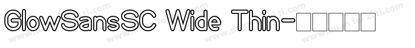 GlowSansSC Wide Thin字体转换